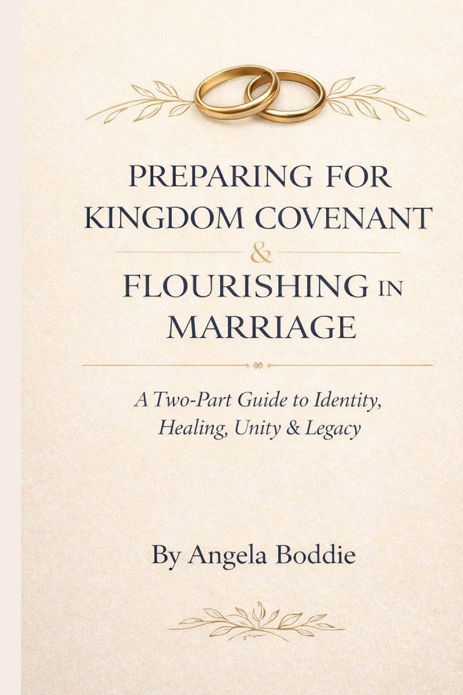 Preparing for Kingdom Covenant & Flourishing in Marriage Partnership & Love