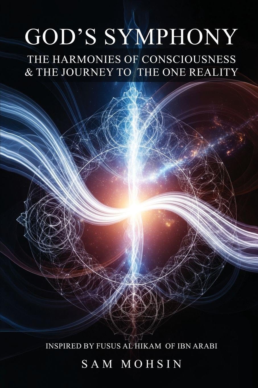 God's Symphony: The Harmonies of Consciousness & The Journey to the One Reality Business & Technology