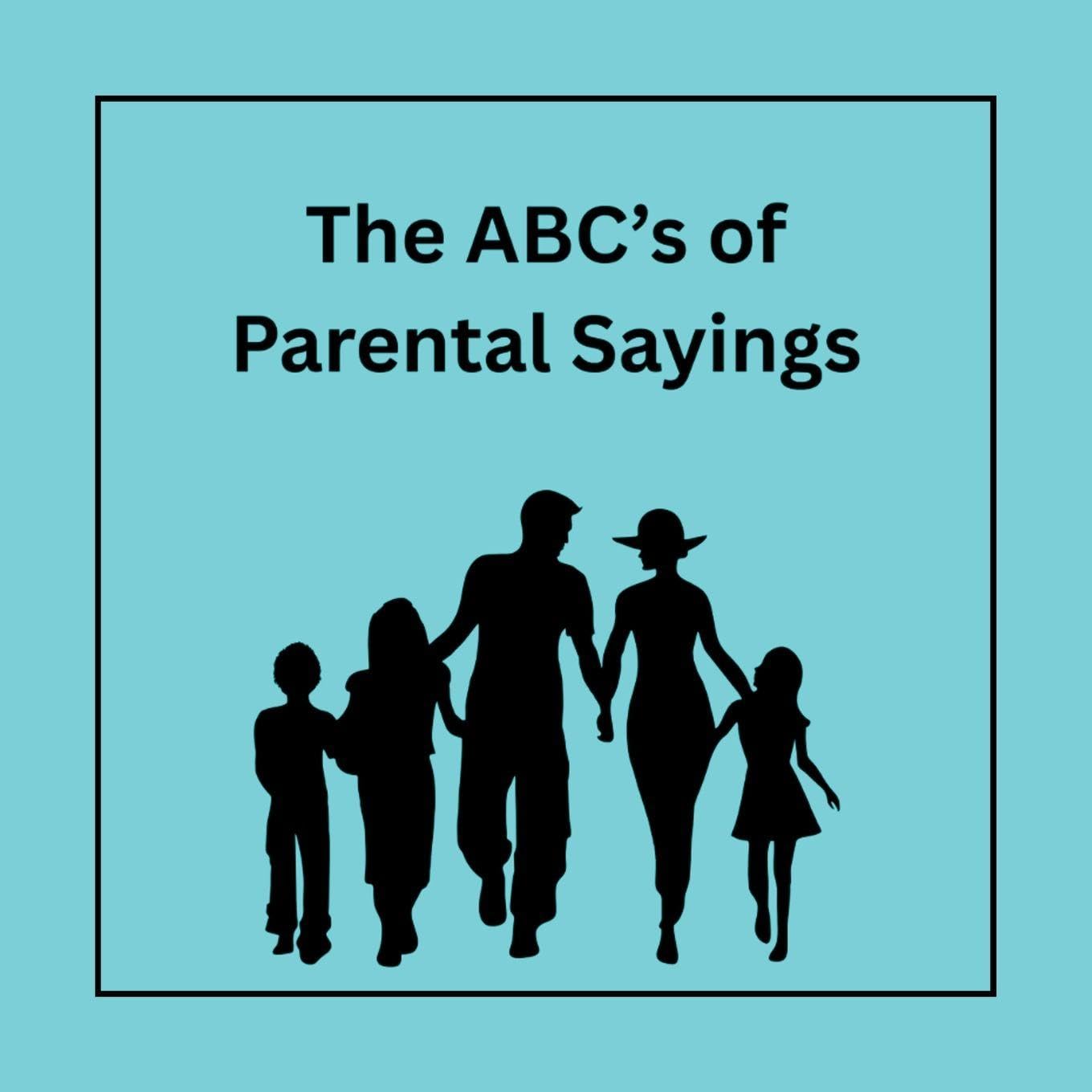 The ABC's of Parental Sayings Non-fiction