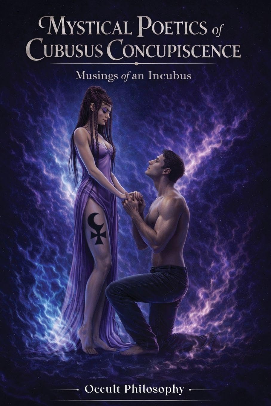 Mystical Poetics Of Cubusus Concupiscence Partnership & Love