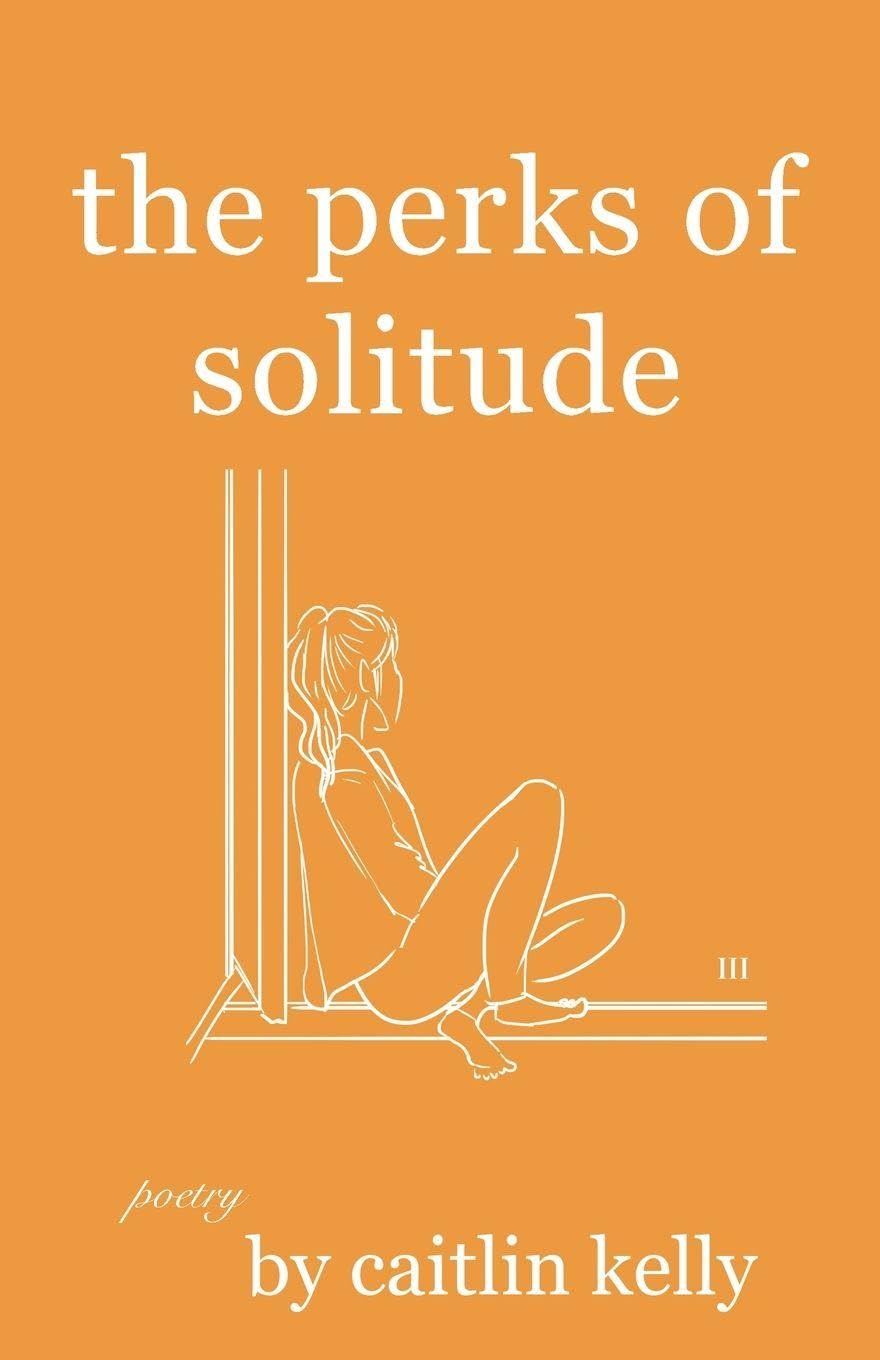 the perks of solitude Poetry