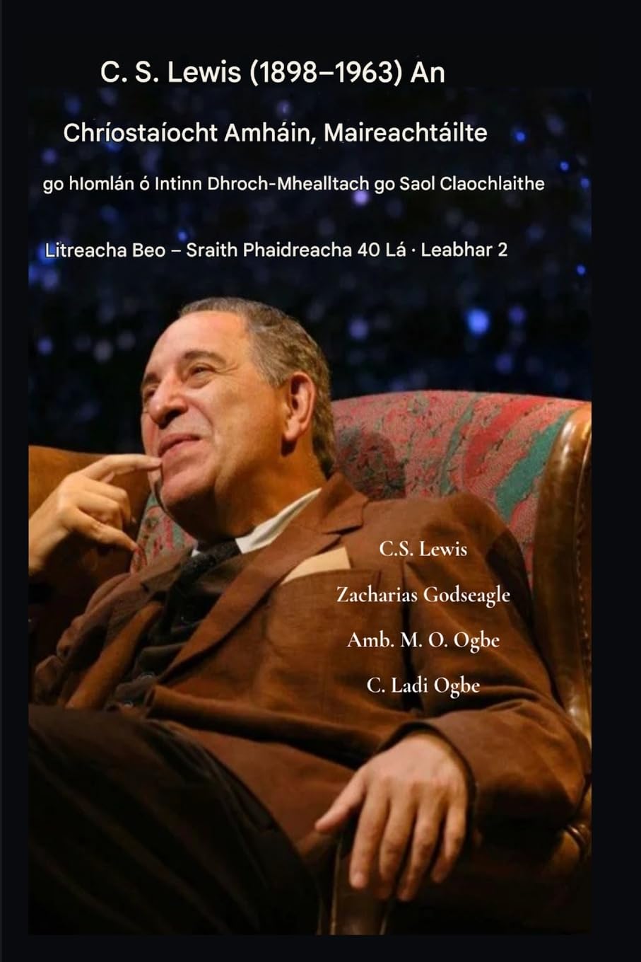 CS Lewis (1898-1963) - An Chríostaíocht Amháin, Maireachtáilte go hIomlán Religion & Esotericism