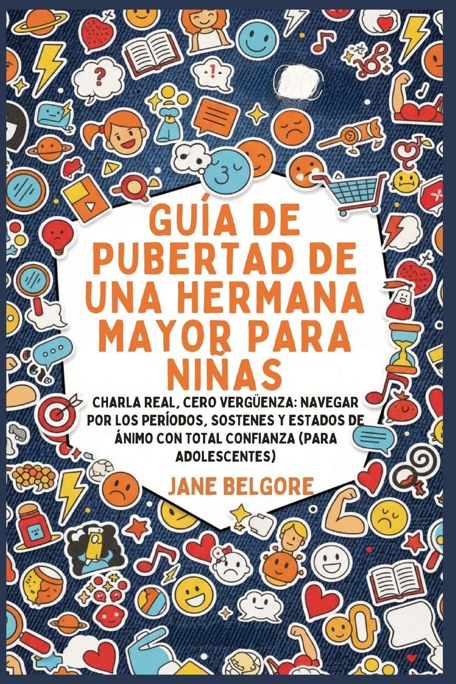 Guía de Pubertad de una Hermana Mayor para Niñas Non-fiction