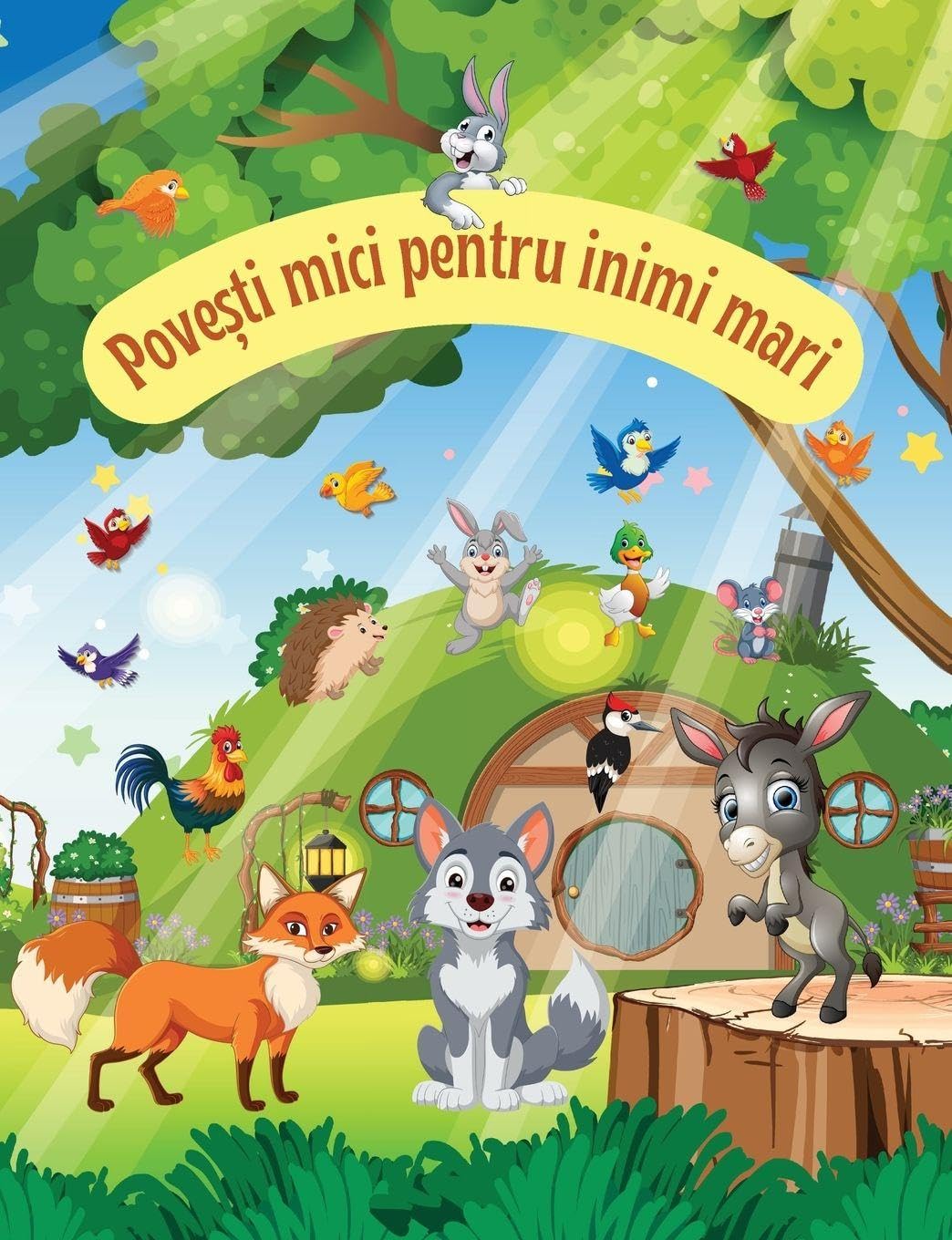 Povesti mici pentru inimi mari Novels & Short Stories