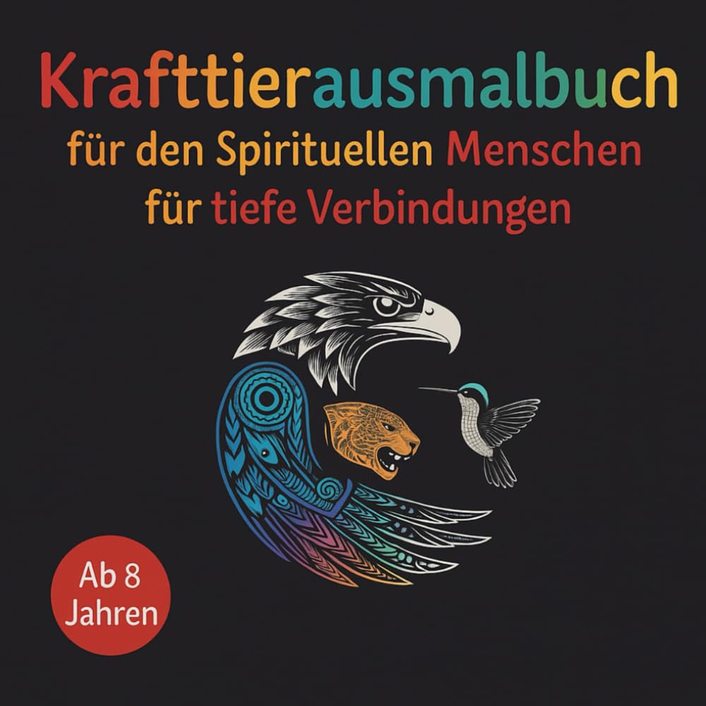 Krafttiermalbuch für den spirituellen Menschen für tiefe Verbindungen Non-fiction