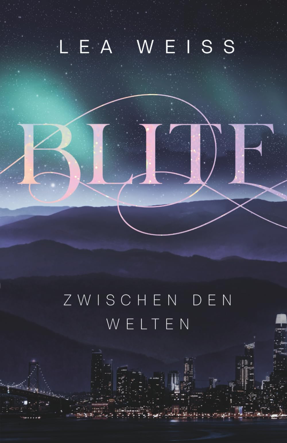 Blite - Zwischen den Welten: Romantasy Liebesroman (Blite - Die Seelenbücher, Band 1) Romantic Thrillers
