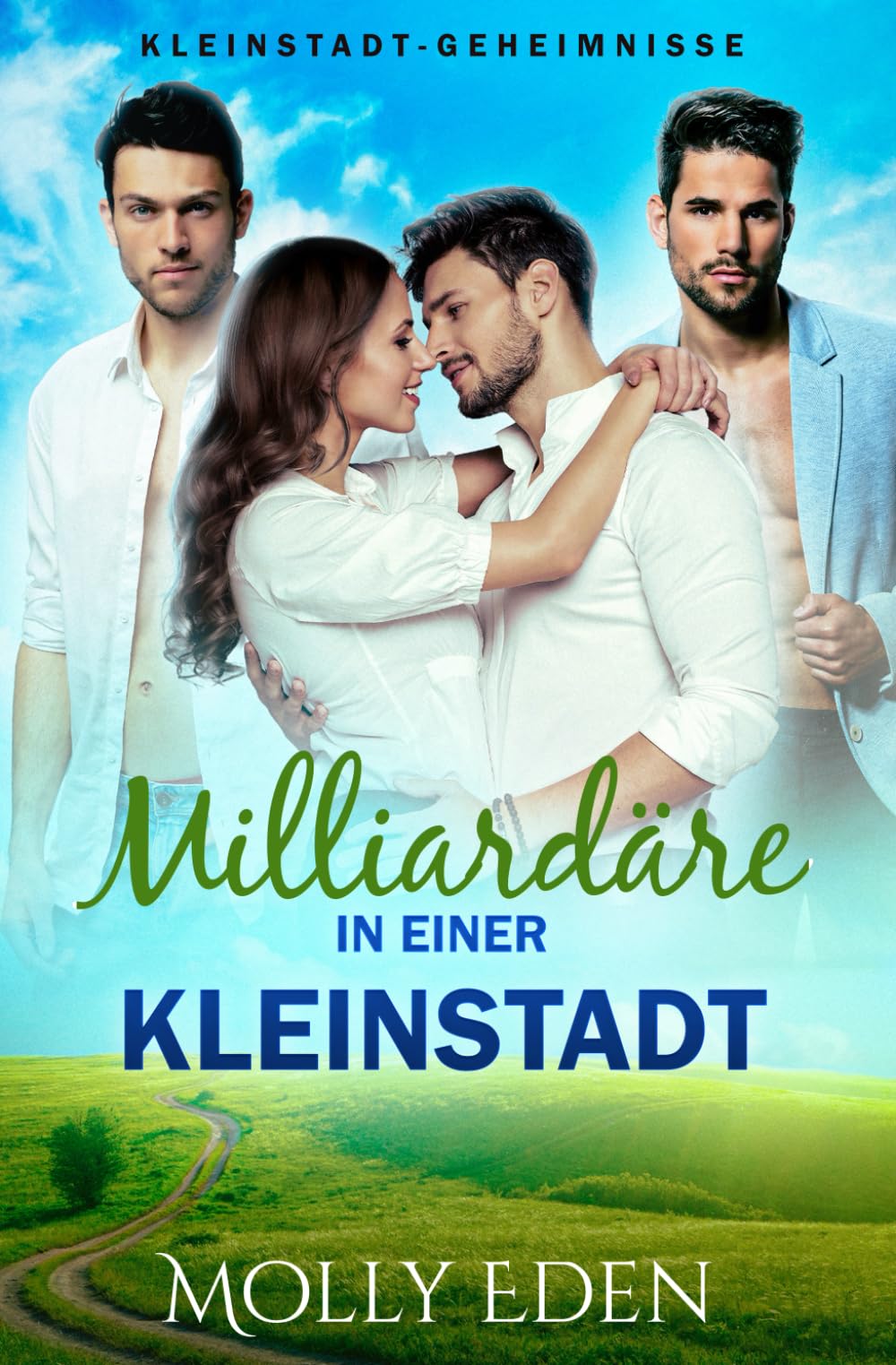 Milliardäre in einer Kleinstadt (Kleinstadt-Geheimnisse) Contemporary Romance