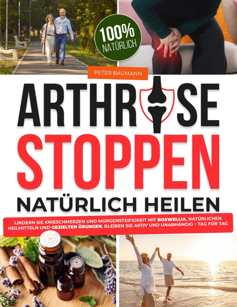 Arthrose stoppen – natürlich heilen: Lindern Sie Knieschmerzen und Morgensteifigkeit mit Boswellia, natürlichen Heilmitteln und gezielten Übungen. Bleiben Sie aktiv und unabhängig – Tag für Tag. Medicine