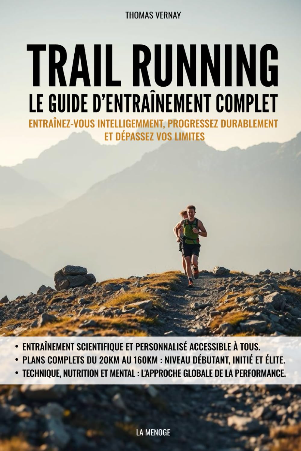 Trail running : Le guide d’entraînement complet: Entraînez-vous intelligemment, progressez durablement et dépassez vos limites book
