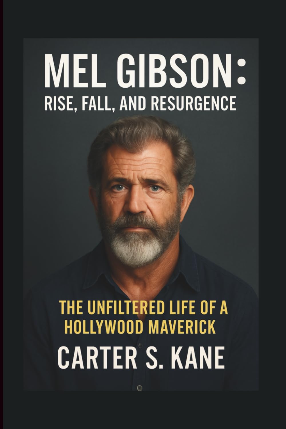 MEL GIBSON: RISE, FALL, AND RESURGENCE: THE UNFILTERED LIFE OF A HOLLYWOOD MAVERICK Art & Literature