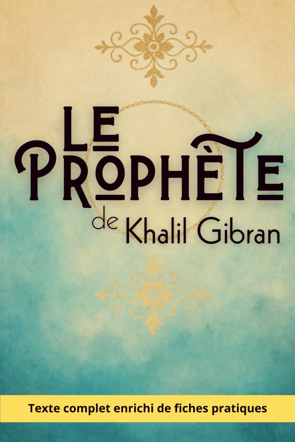 Le Prophète: Khalil Gibran révisité - Édition enrichie de réflexions guidées book