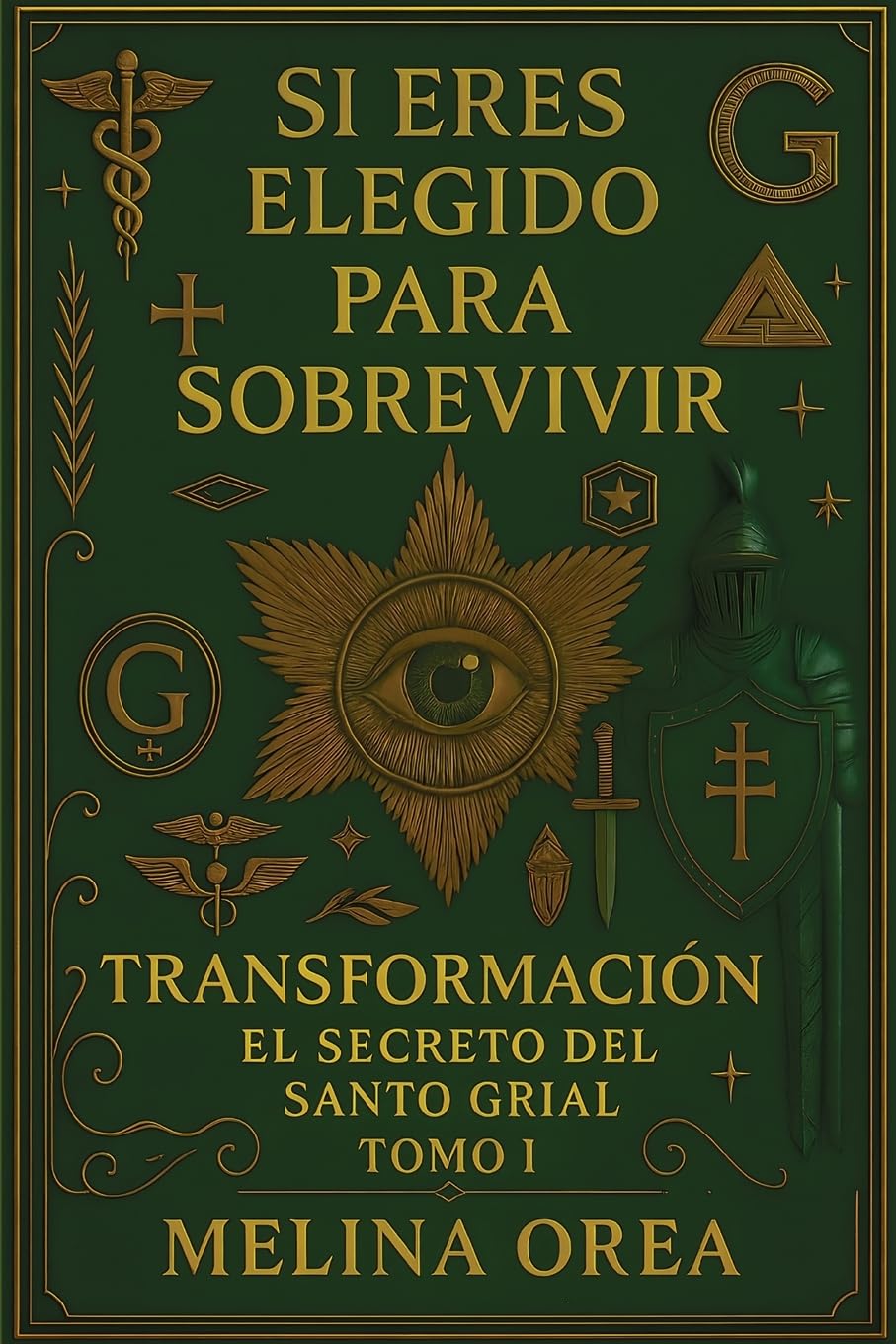 Si Eres Elegido Para Sobrevivir Transformación El Secreto Del Santo Grial Tomo I Philosophy