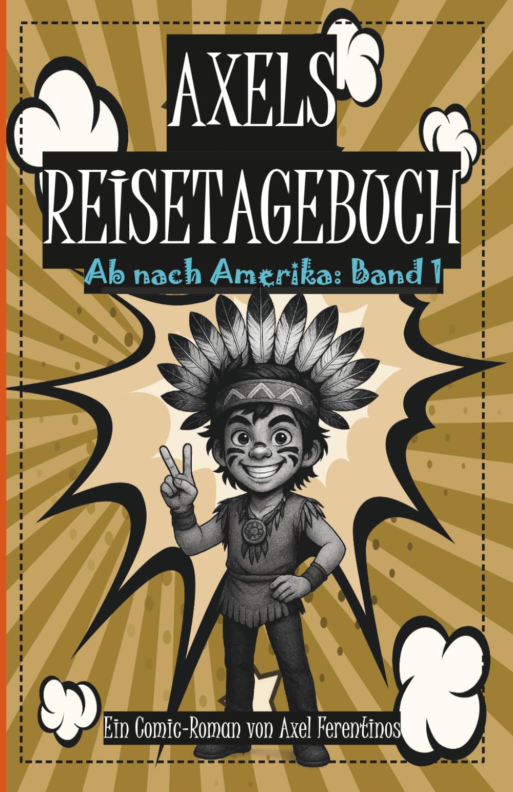Axels Reisetagebuch: Ab nach Amerika: Band 1 Manga