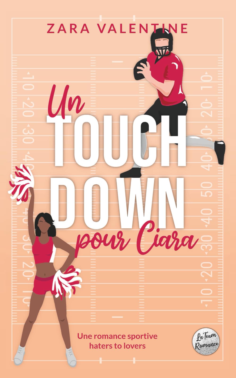 Un touchdown pour Ciara: Une romance sportive haters to lovers book