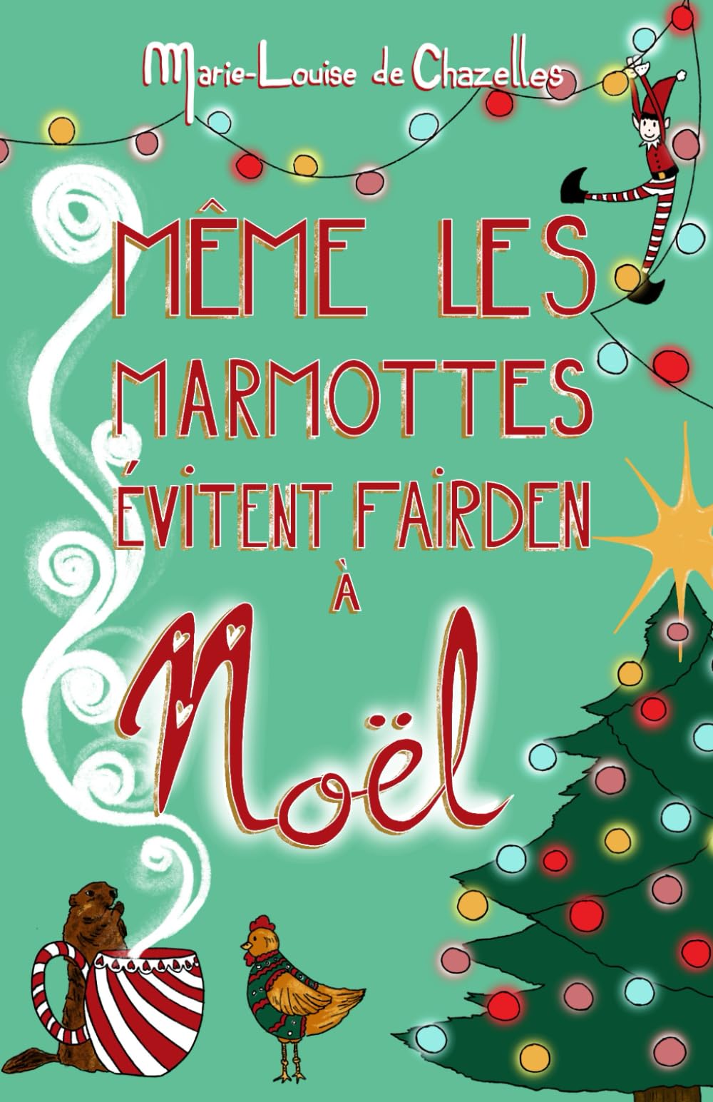 Même les marmottes évitent Fairden à Noël ! book