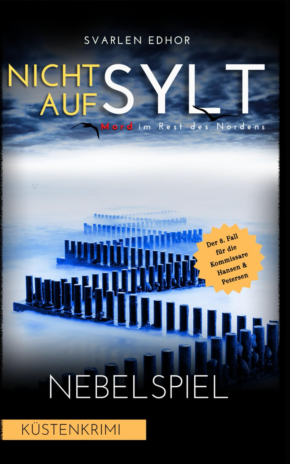 NICHT AUF SYLT - Mord im Rest des Nordens Band 8: Nebelspiel (Kommissare Petersen & Hansen) book