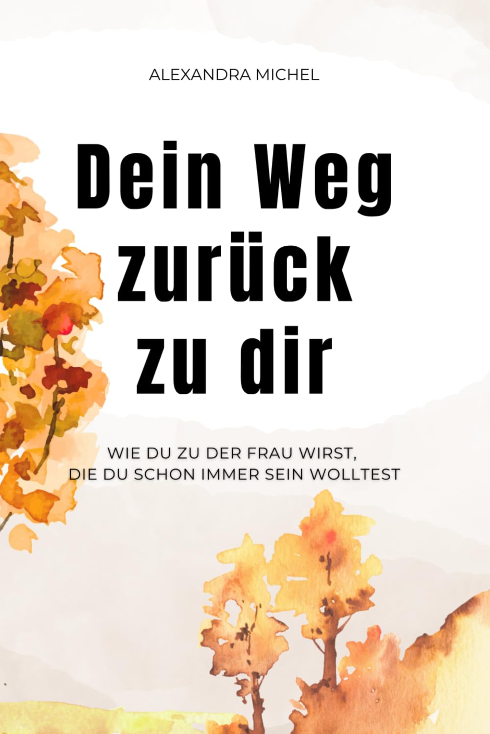 Dein Weg zurück zu dir – 6-Wochen-Workbook für Selbstfindung, Selbstliebe & Selbstwert: Tägliche 15-Minuten-Reflexionen für mehr Klarheit, Mut und ... die ihre innere Stärke entfalten wollen Lifestyle