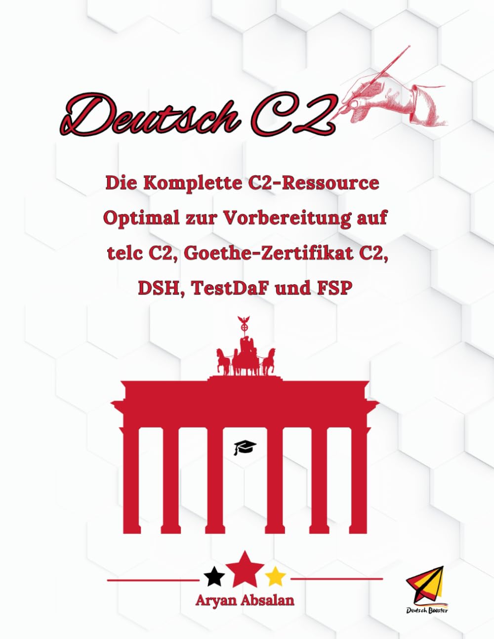 Deutsch C2 Niveau: Die Komplette C2-Ressource - Optimal zur Vorbereitung auf telc C2, Goethe-Zertifikat C2, DSH, TestDaF und FSP Foreign Languages ​​& Dictionaries