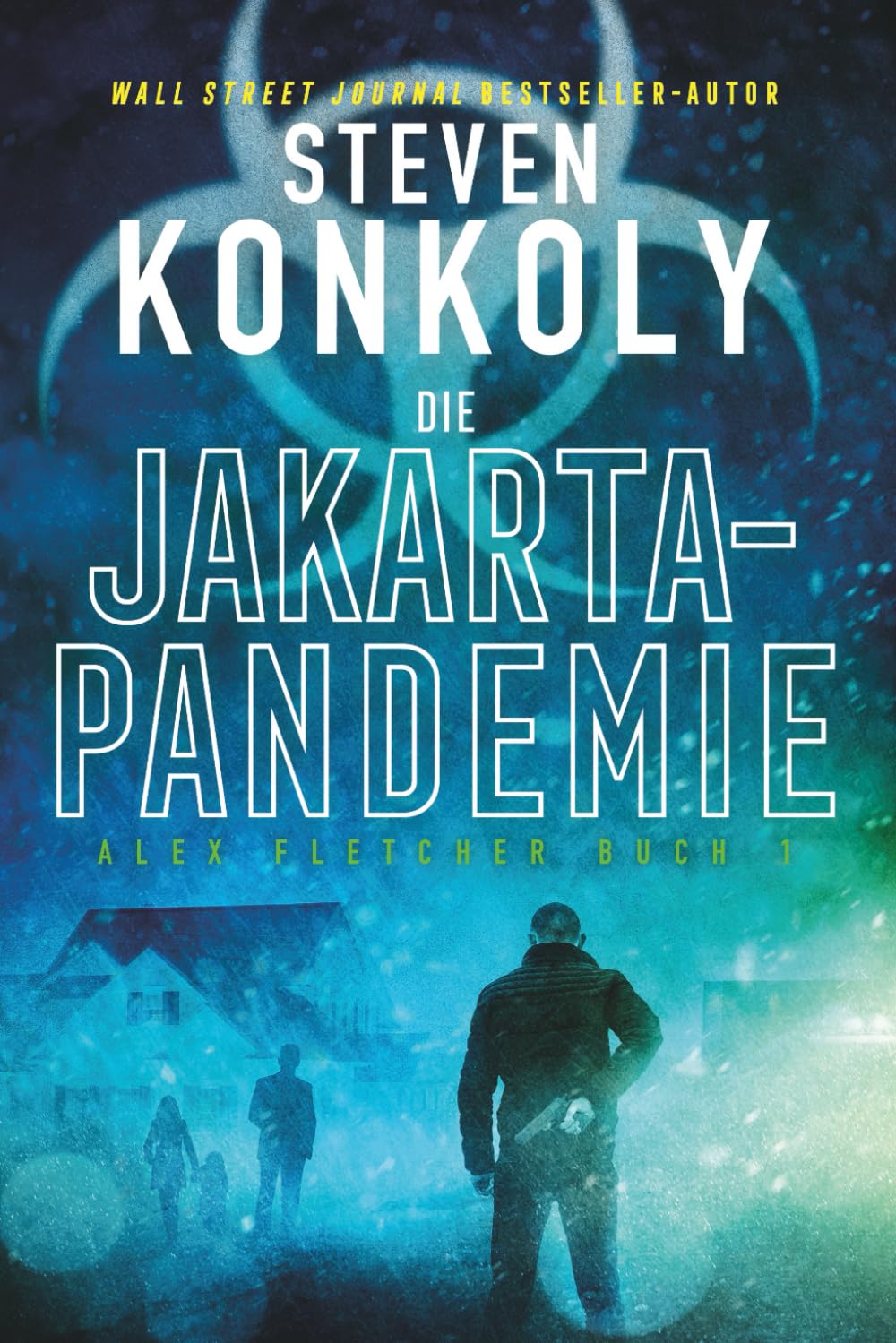 Die Jakarta-Pandemie (Alex Fletcher, Band 1) Suspense & Thrillers