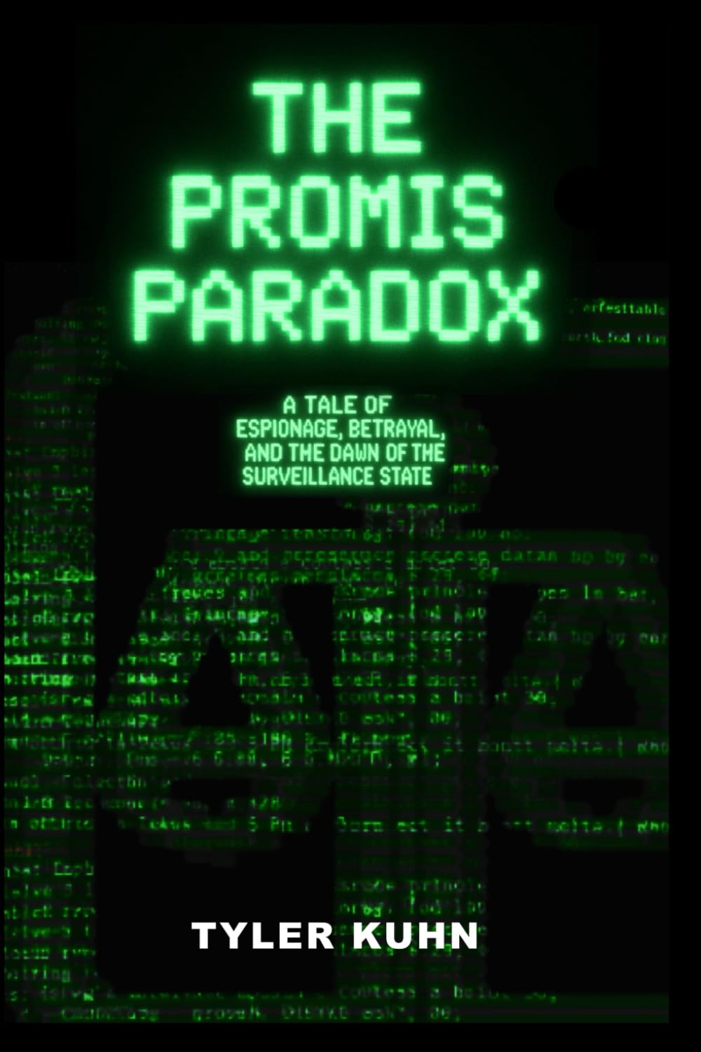 The PROMIS Paradox: A Tale of Espionage, Betrayal, and the Dawn of the Surveillance State Books