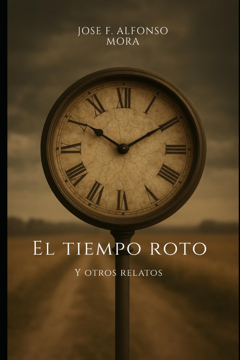 EL TIEMPO ROTO Y OTROS RELATOS book