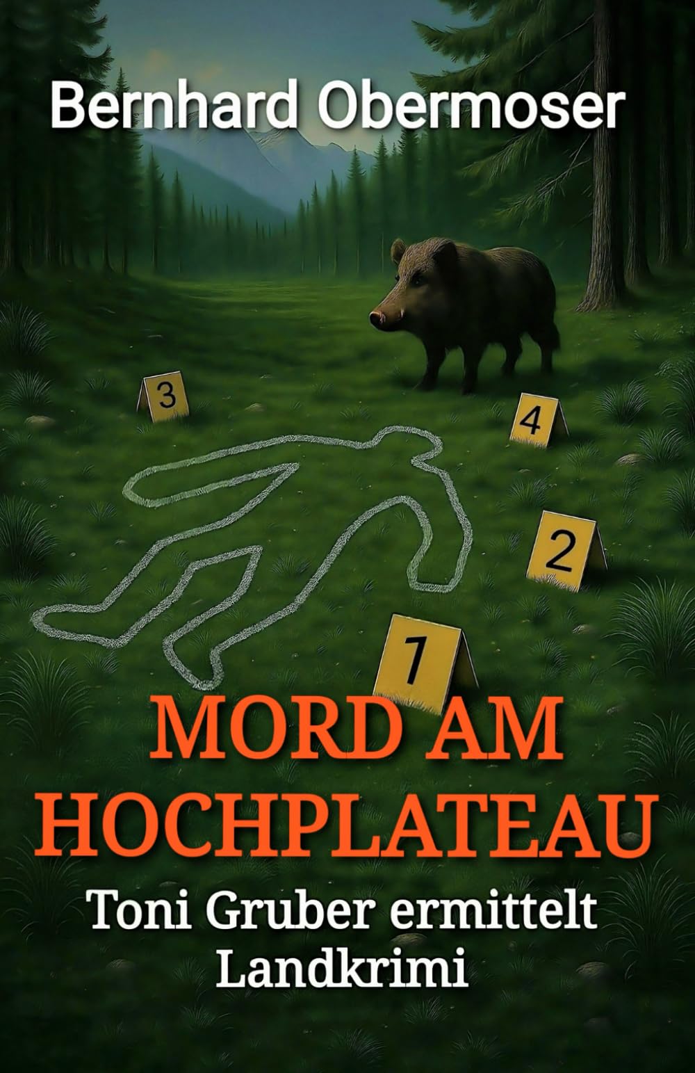 Mord am Hochplateau: Toni Gruber ermittelt - Landkrimi / Österreich-Krimi / Bergkrimi / Alpenkrimi / Dorfkrimi (Toni Gruber ermittelt - Landkrimis) Action & Adventure