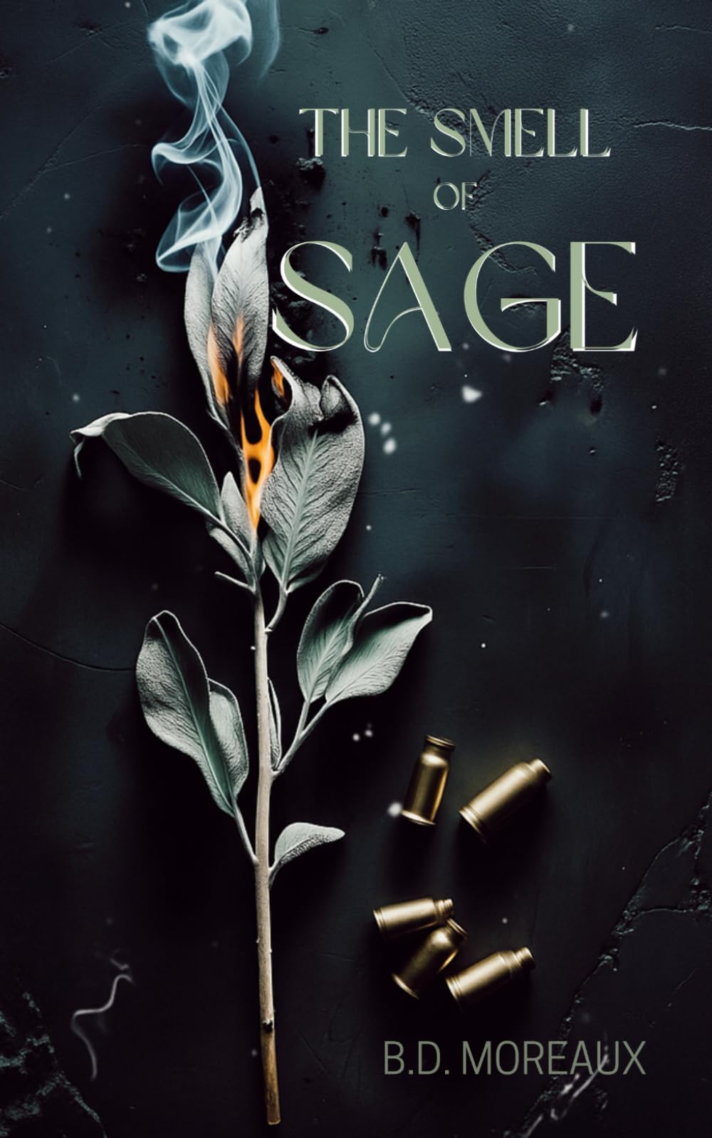 The Smell Of Sage (Sins of the Senses, Band 1) Romantic Thrillers