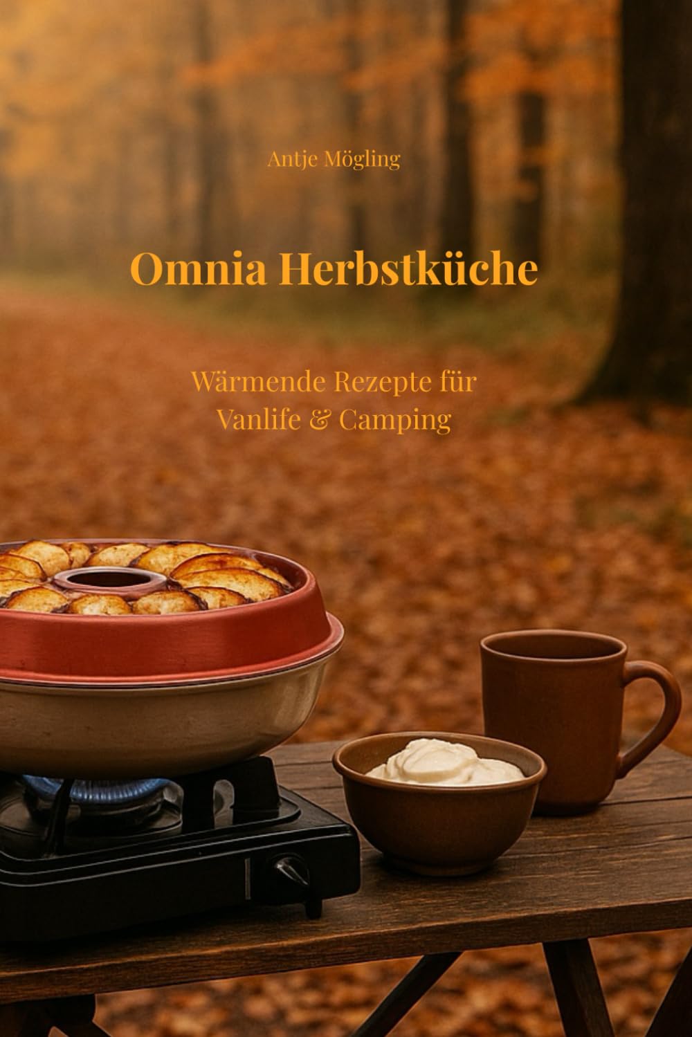 Omnia Herbstküche: Wärmende Rezepte für Vanlife & Camping Cooking & Enjoying