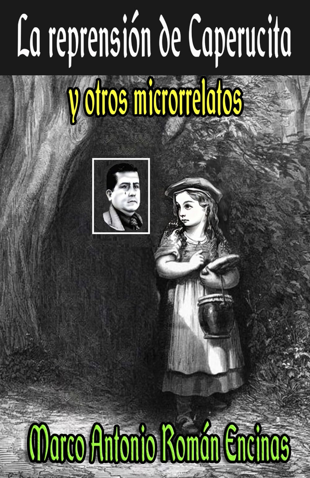 La reprensión de Caperucita y otros microrrelatos book
