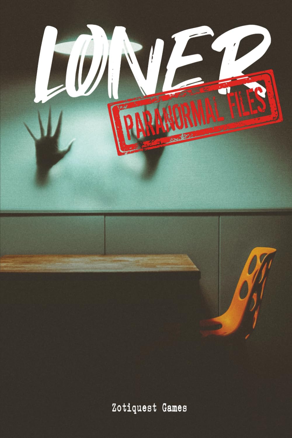 Loner: Paranormal FIles: A solo RPG of secrecy, anomalies, and impossible truths Horror & Mystery