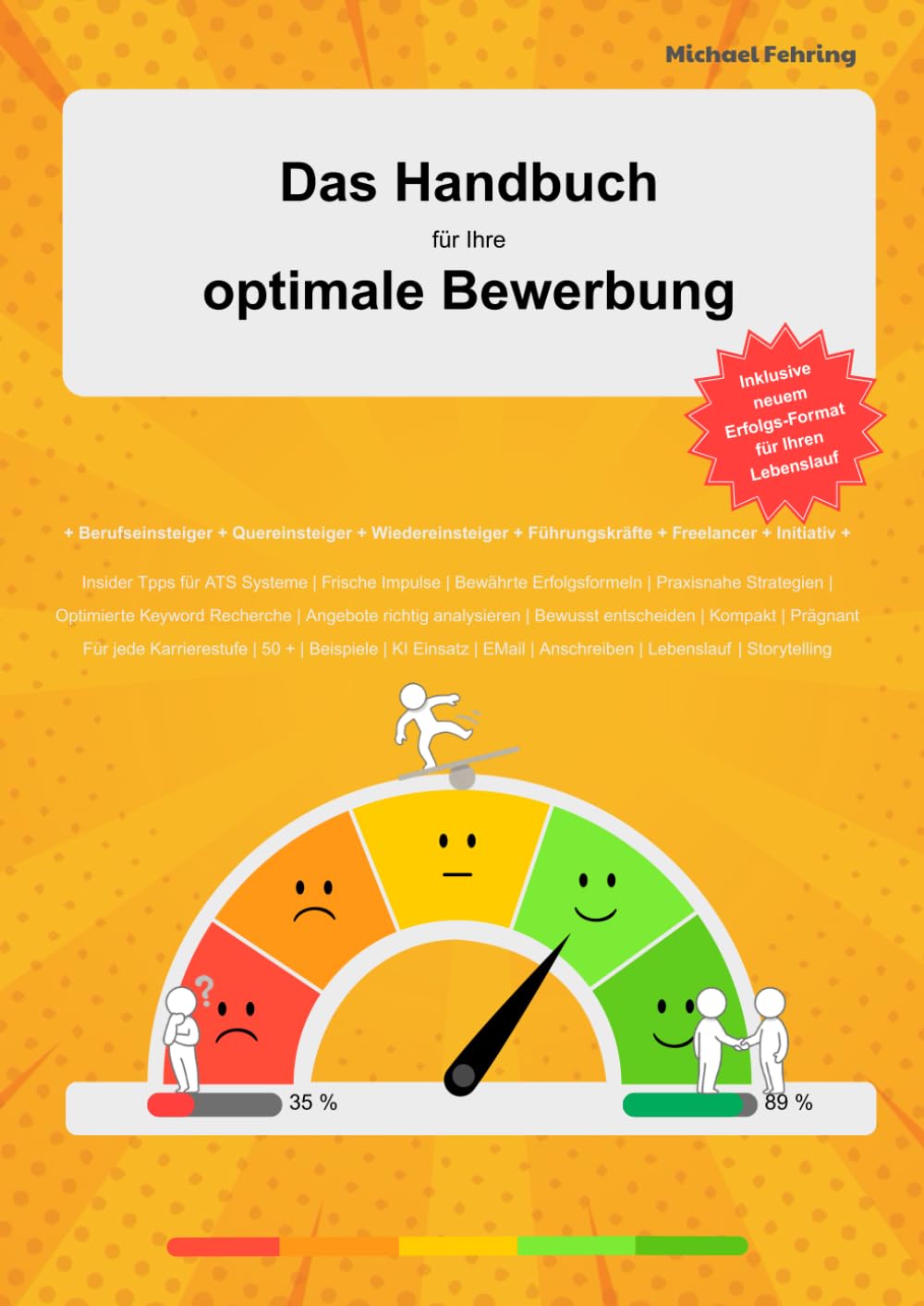 Handbuch für Ihre optimale Bewerbung: Moderne Strategien, individuelle Anschreiben, neue Lebenslauf Formate. Inkl. KI, ATS und verdecktem Stellenmarkt Business, Finance & Career