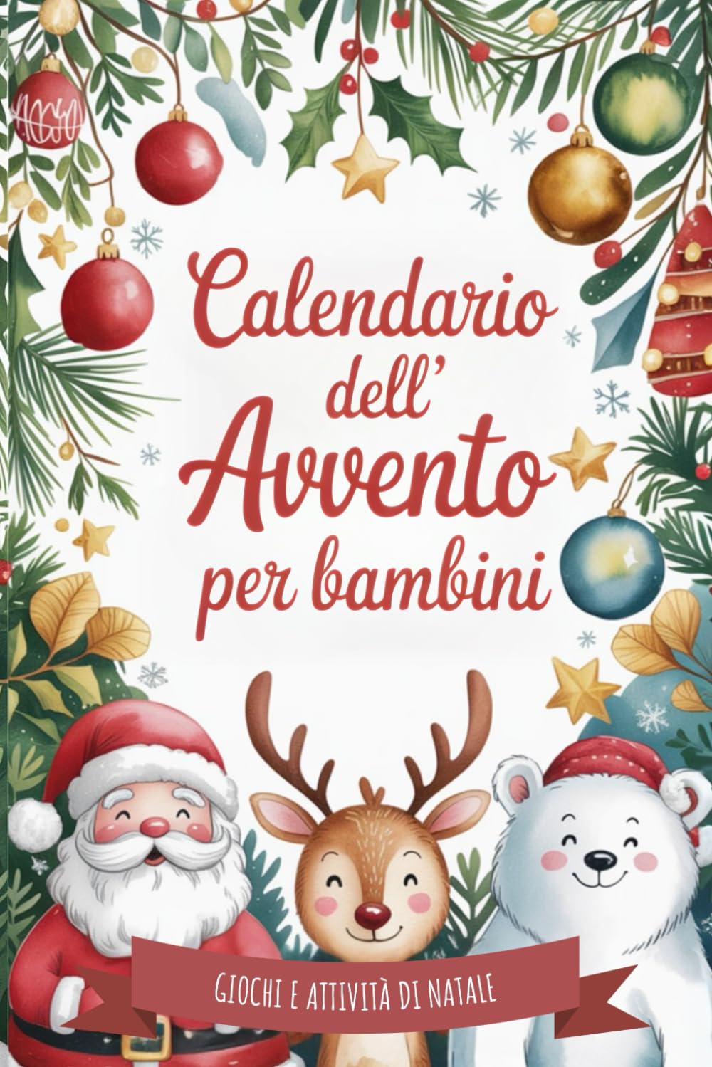 Calendario dell’avvento per Bambini: Libro di Giochi e Attività in Attesa del Natale book