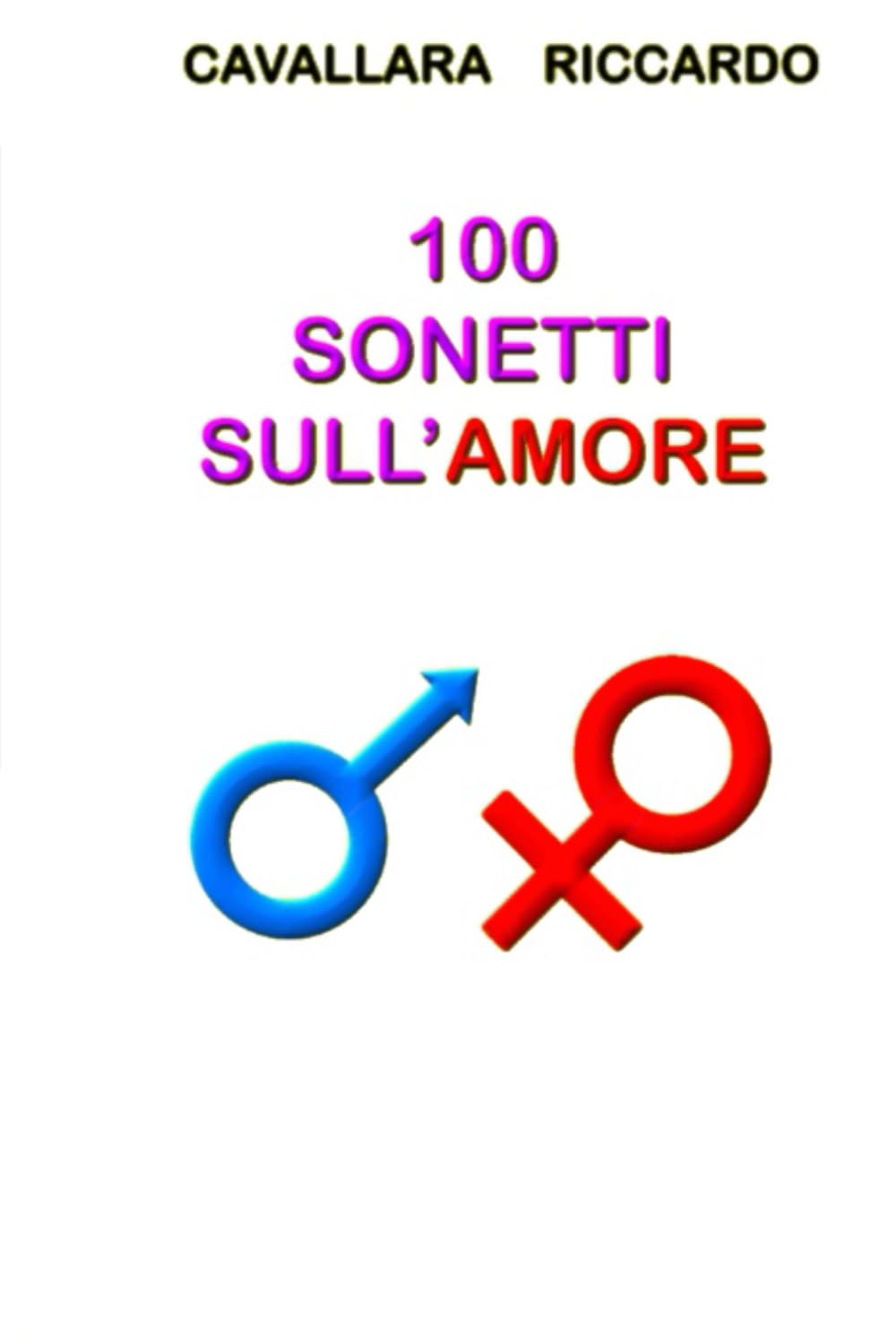 100 SONETTI SULL'AMORE: (SECONDA EDIZIONE) Romantic Thrillers