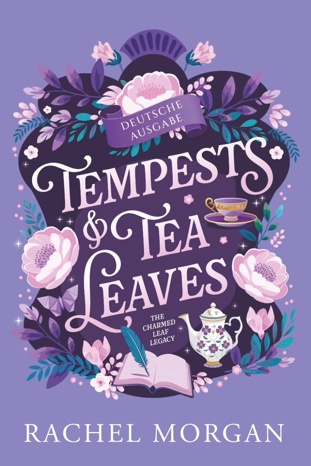 Tempests & Tea Leaves: Ein Regency-Fantasy-Liebesroman (The Charmed Leaf Legacy Deutsche Ausgabe, Band 1) Historical Fiction