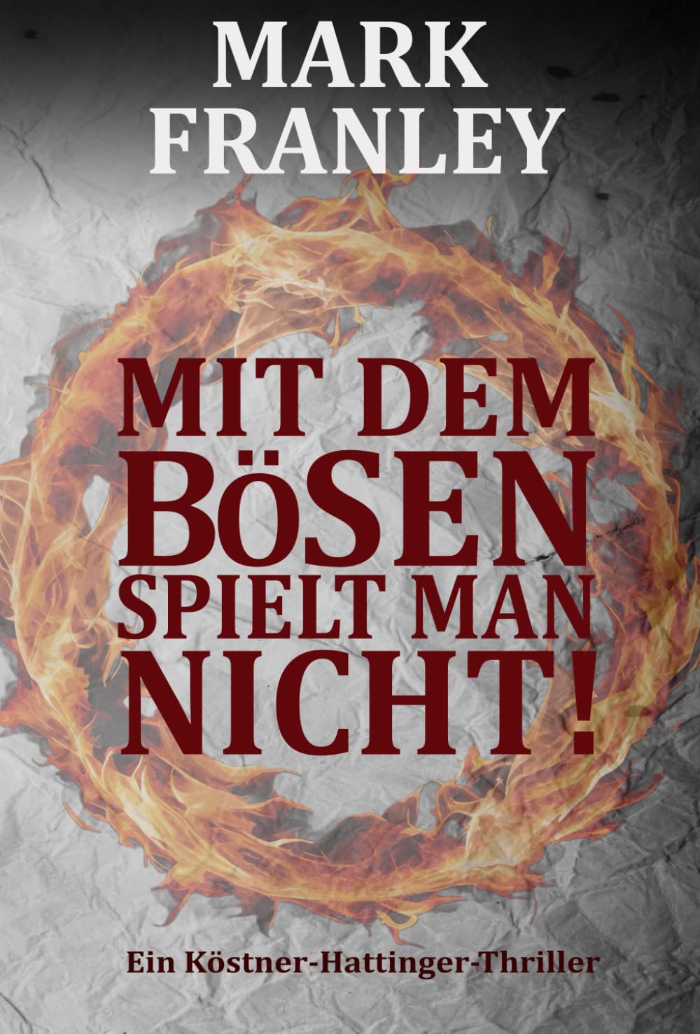 Mit dem Bösen spielt man nicht! (Ein Köstner-Hattinger-Thriller 6) Politics & Society