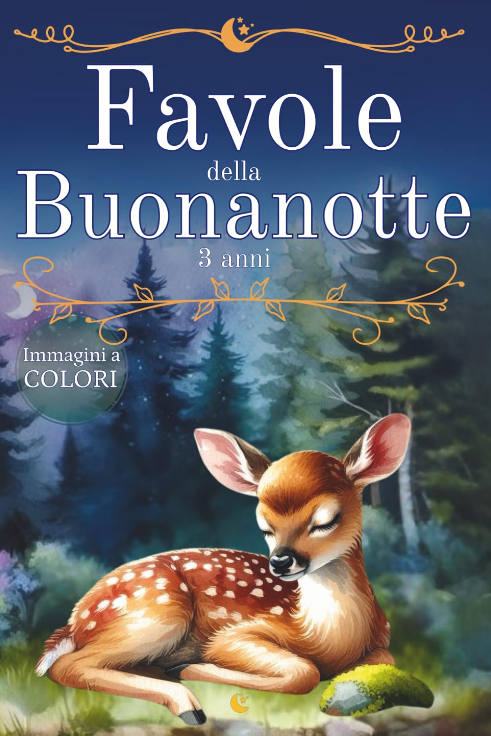 Favole della Buonanotte 3 anni: Libro a Colori di Fiabe da Sogno per Bambini da 1 Anno a 4 Anni, Stile Montessori. Storie Illustrate di Animali da ... Emozioni. Regalo Bambina e Bambino Non-fiction
