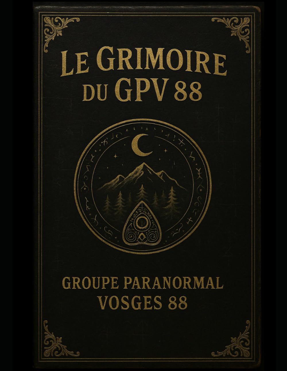 Le Grimoire du GPV88: Groupe Paranormal Vosges 88 book