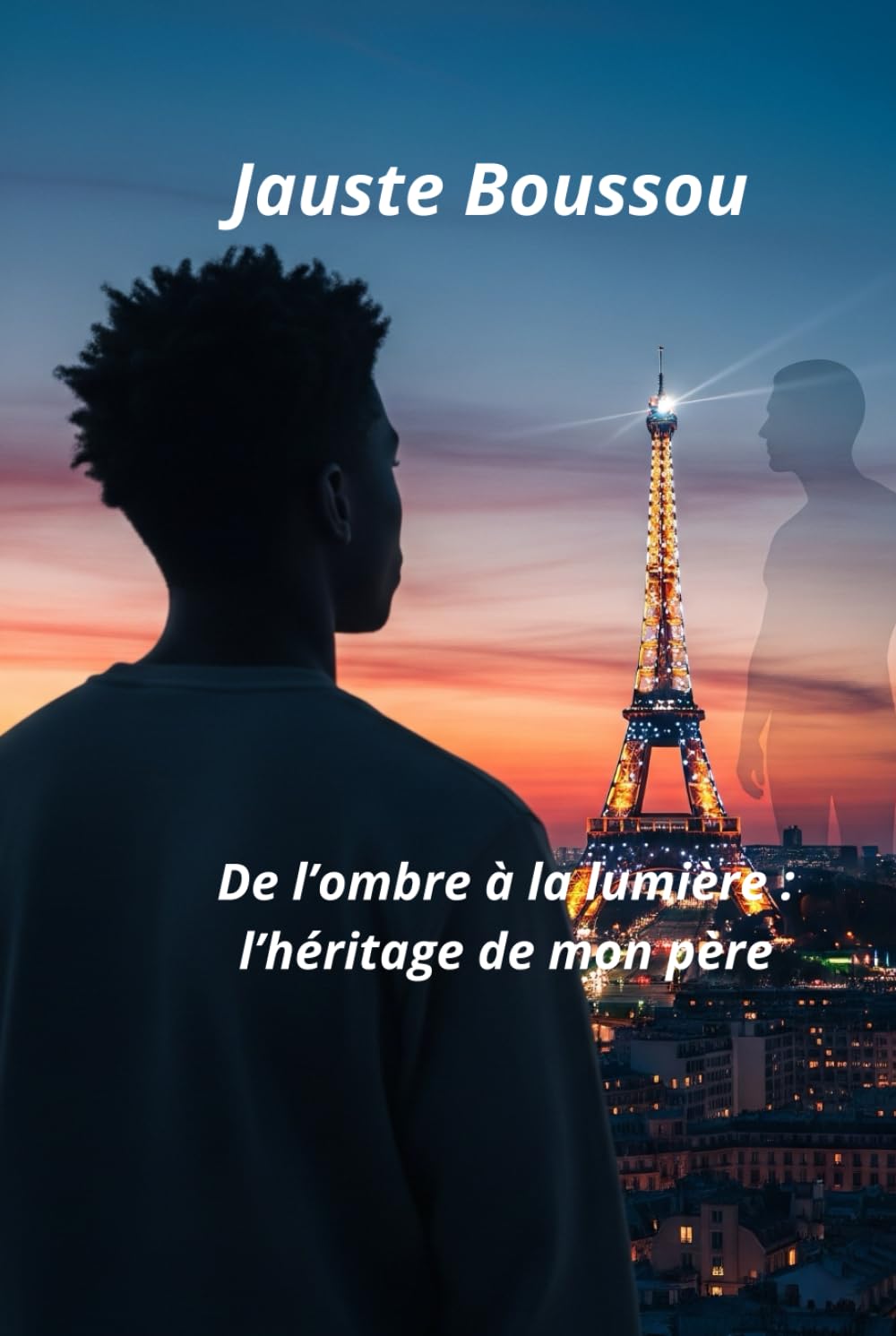 De l’ombre à la lumière : l’héritage de mon père book