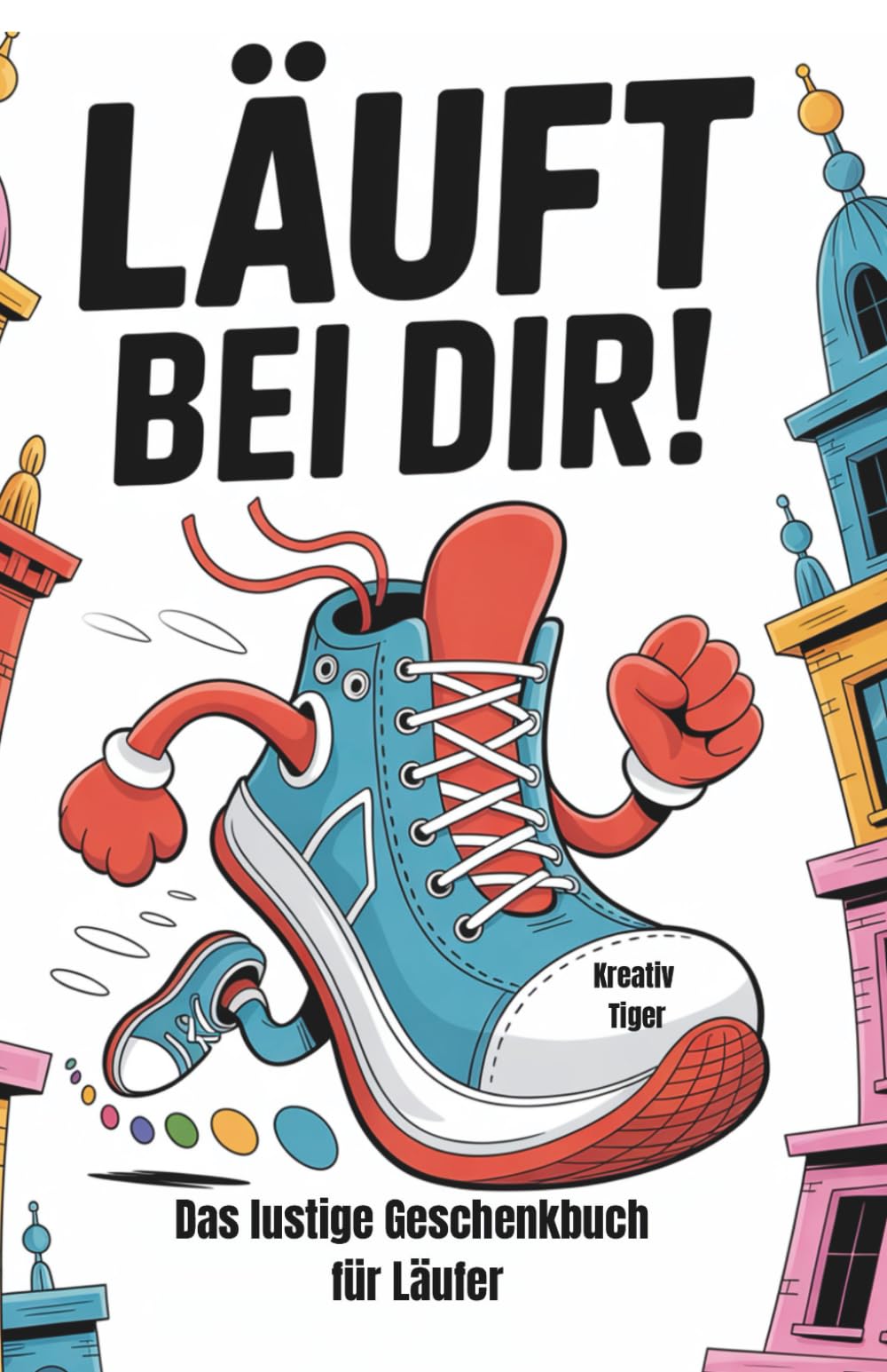 Läuft bei dir!: Das lustige Geschenkbuch für Läufer Leisure & Fun