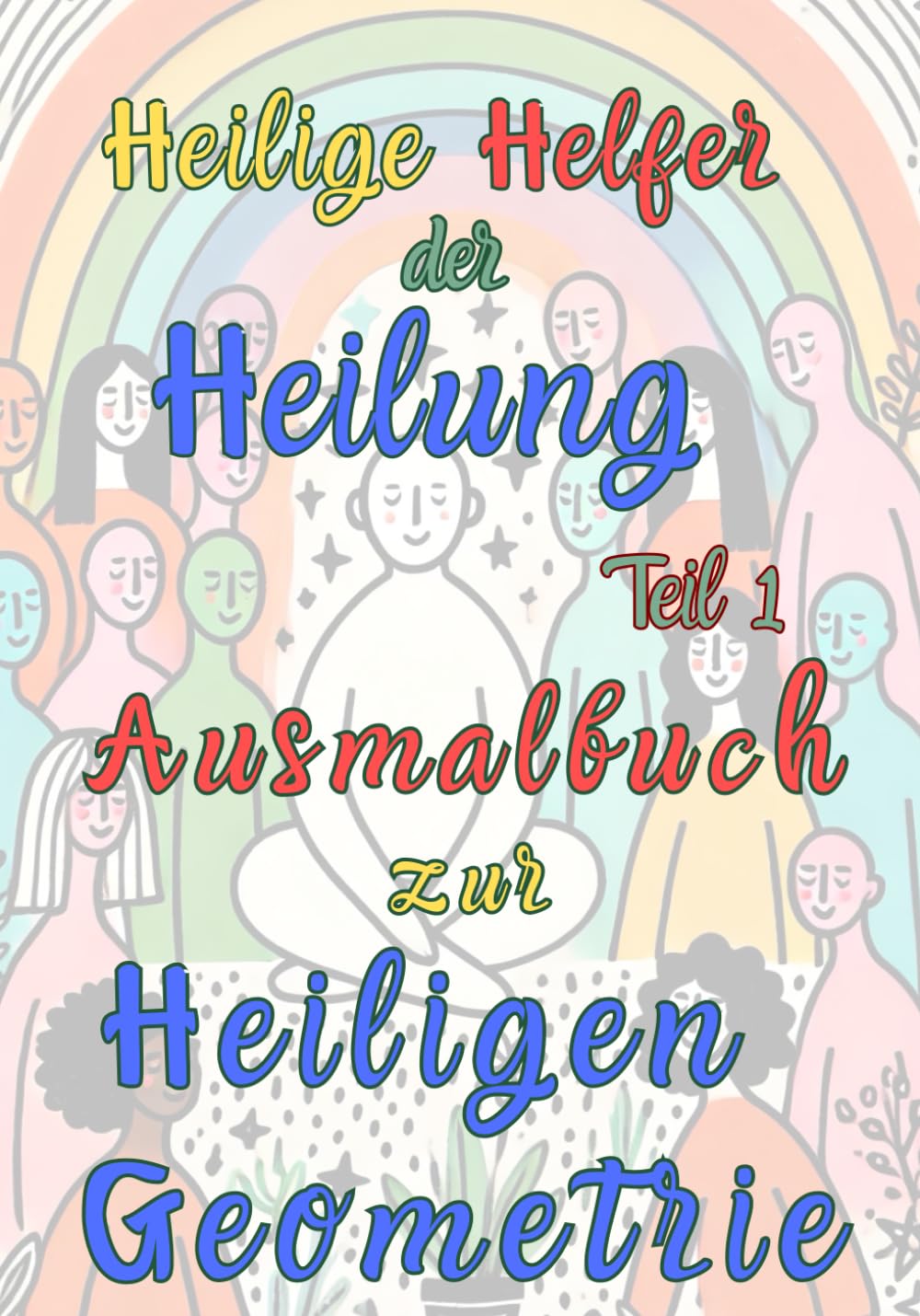 Heilige Helfer der Heilung: Ausmalbuch für Erwachsene mit psychischen Belastungen | Mit Symbolen der Heiligen Geometrie, Affirmationen & hochwertigen ... Menschen mit psychischen Belastungen, Band 1) Lifestyle