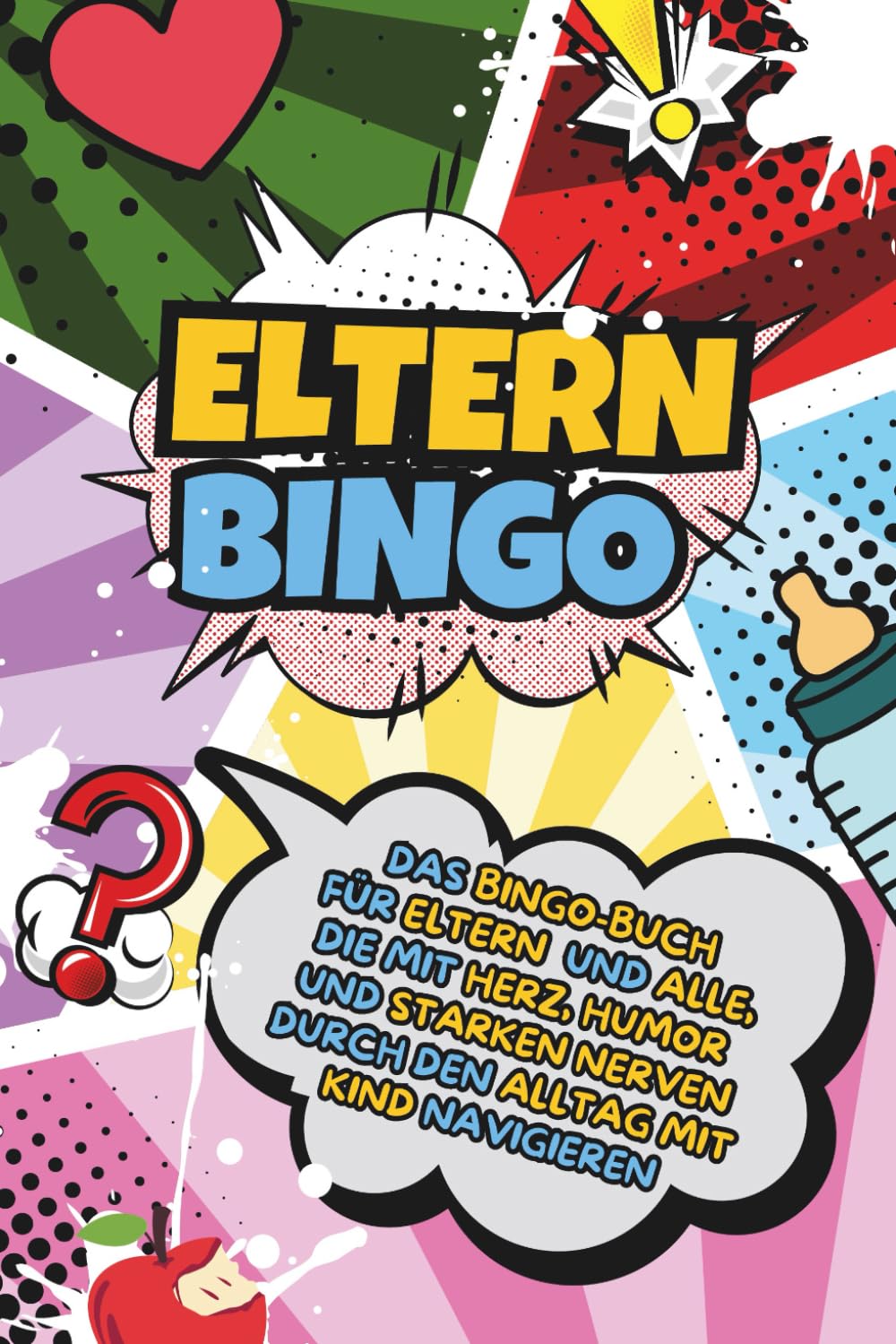 Eltern-Bingo: Das Bingo-Buch für Eltern und alle, die mit Herz, Humor und starken Nerven durch den Alltag mit Kind navigieren Lifestyle