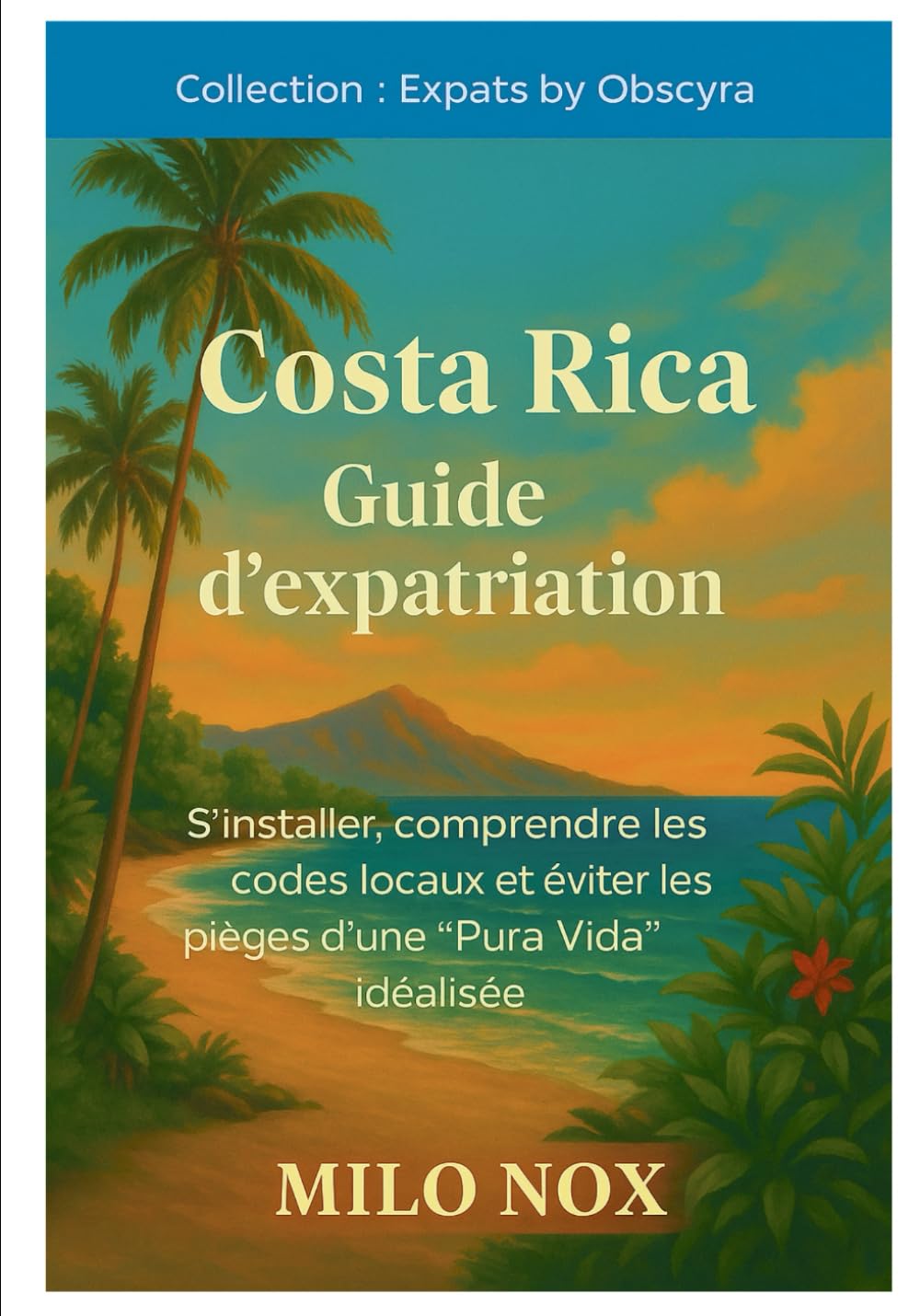 Costa Rica Guide d’expatriation: S’installer, comprendre les codes locaux et éviter les pièges d’une “Pura Vida” idéalisée Politics & History