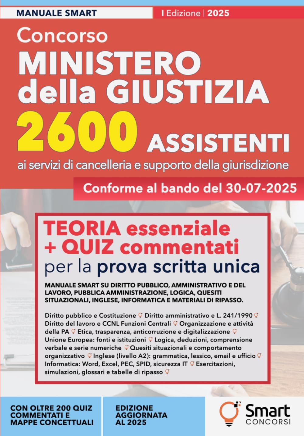 Concorso Ministero della Giustizia – 2600 Assistenti ai servizi di cancelleria: Manuale essenziale per la prova scritta unica – Teoria aggiornata, quiz commentati e schede di ripasso Law