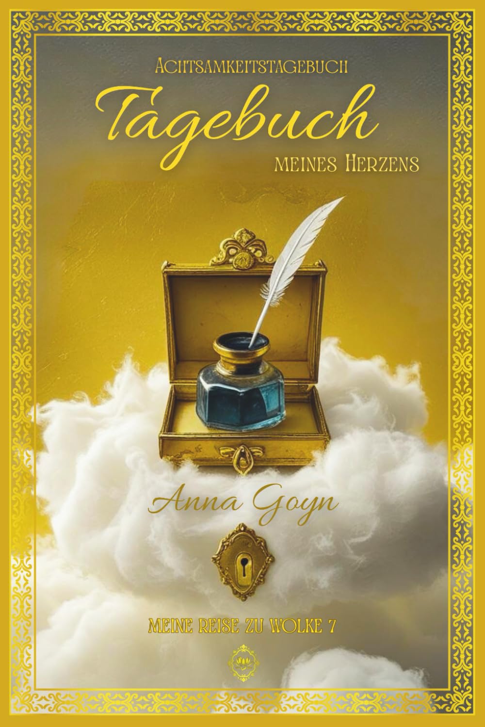 Achtsamkeitstagebuch Tagebuch meines Herzens: Meine Reise zu Wolke 7 Lifestyle