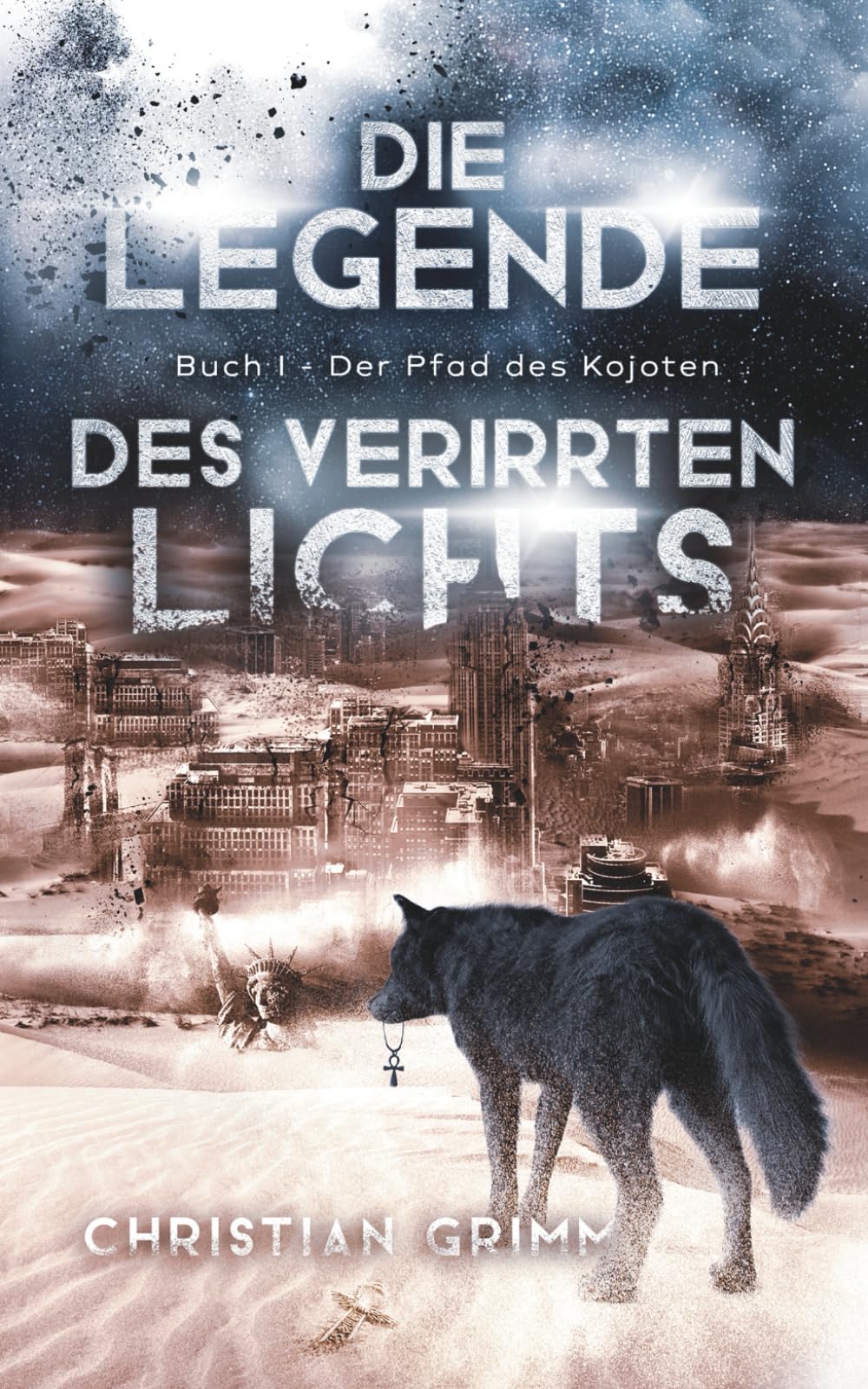 Die Legende des verirrten Lichts: Buch I - Der Pfad des Kojoten Romance