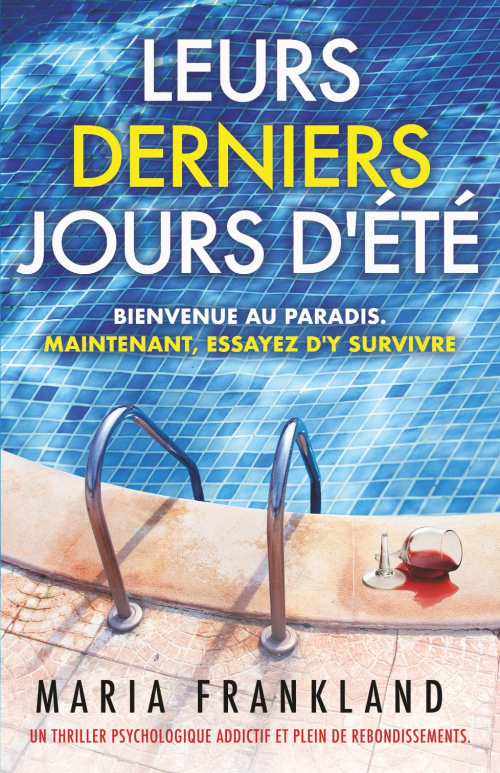 Leurs Derniers Jours d'Été: Bienvenue au paradis. Maintenant, essayez d'y survivre Suspense & Thrillers