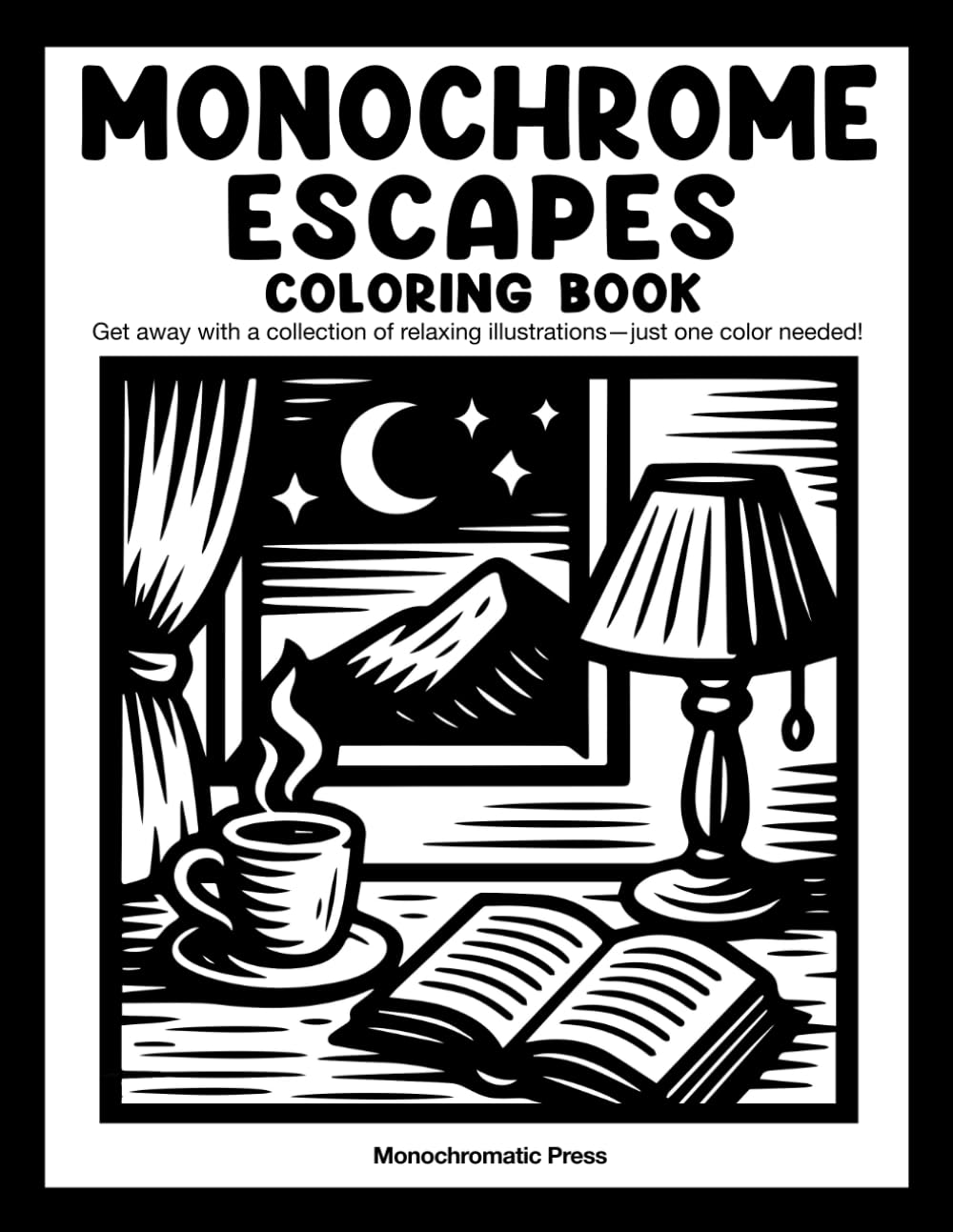 Monochrome Escapes: Coloring book for adults and all ages — Get away with relaxing illustrations book