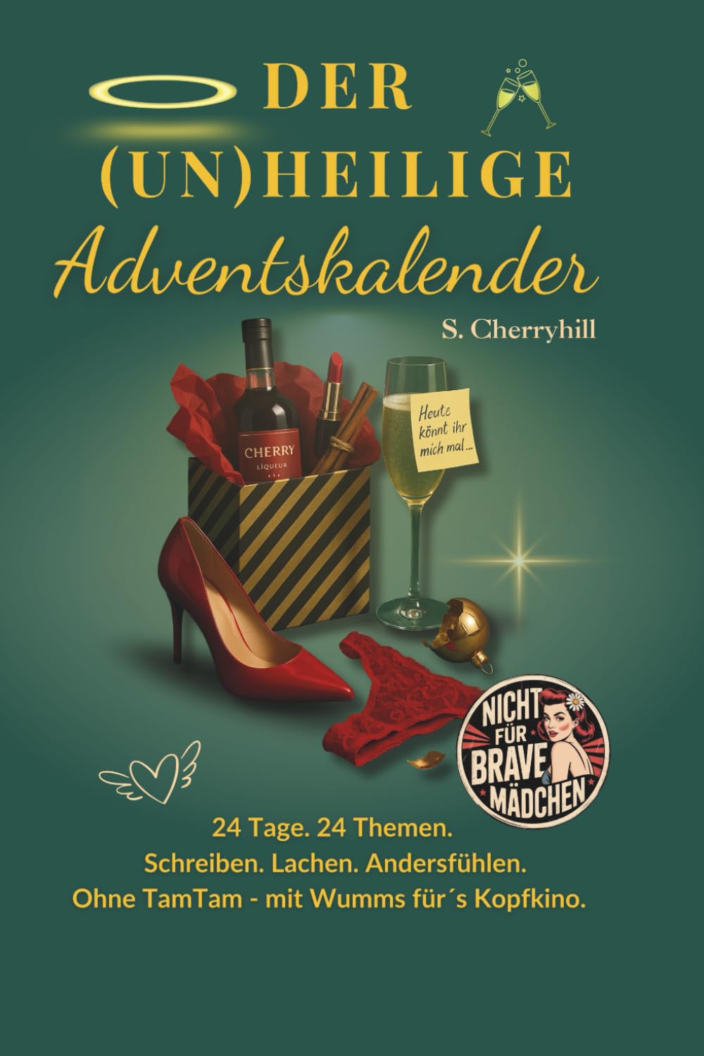 Der (un)heilige Adventskalender für Frauen: Frecher Mitmach-Kalender mit 24 Tagen voller Nähe, Spaß & ehrlicher Selbstliebe – Weihnachten ohne Klischees Lifestyle