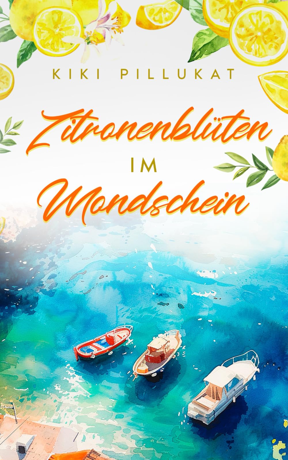 Zitronenblüten im Mondschein (Italien, Zitronen & die große Liebe, Band 2) Religion & Esotericism