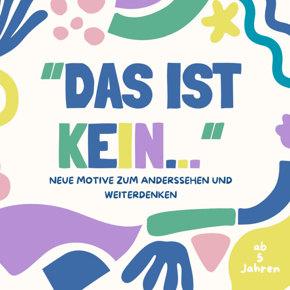 Das ist kein…: Neue Motive zum Anderssehen und Weiterdenken (Kreative Malbücher) Parents & Children